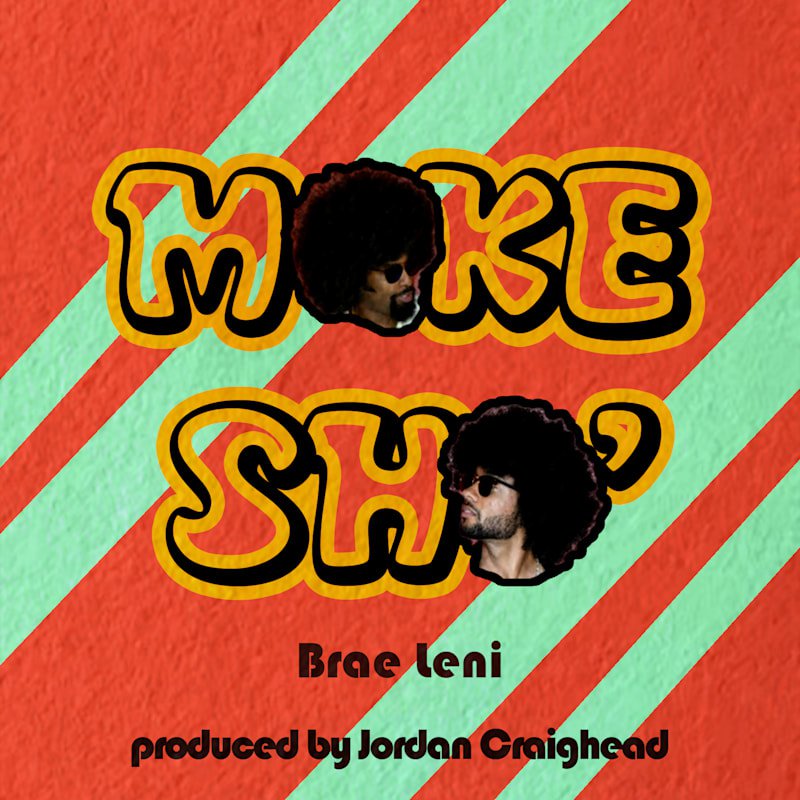 Watch the video for Brae Leni’s funky tune, “Make Sho'”
