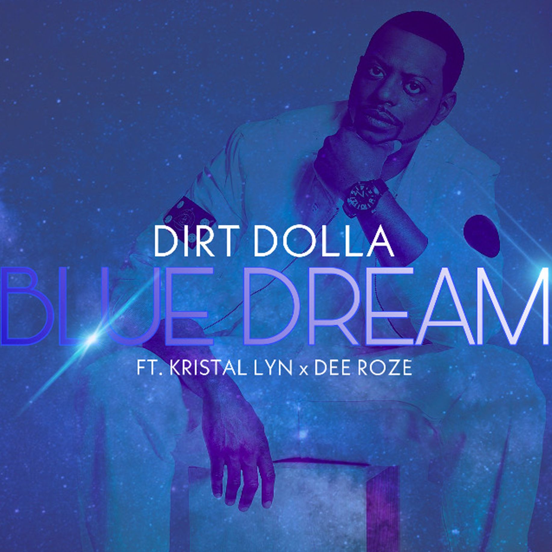 Dirt Dolla – “Blue Dream” feat. Dee Roze & Kristal Lyn