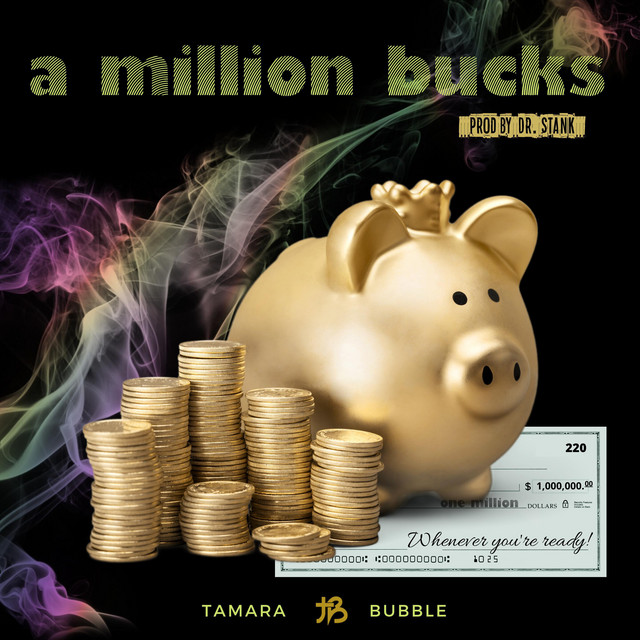 Tamara Bubble drops “A Million&nbsp;Bucks”
