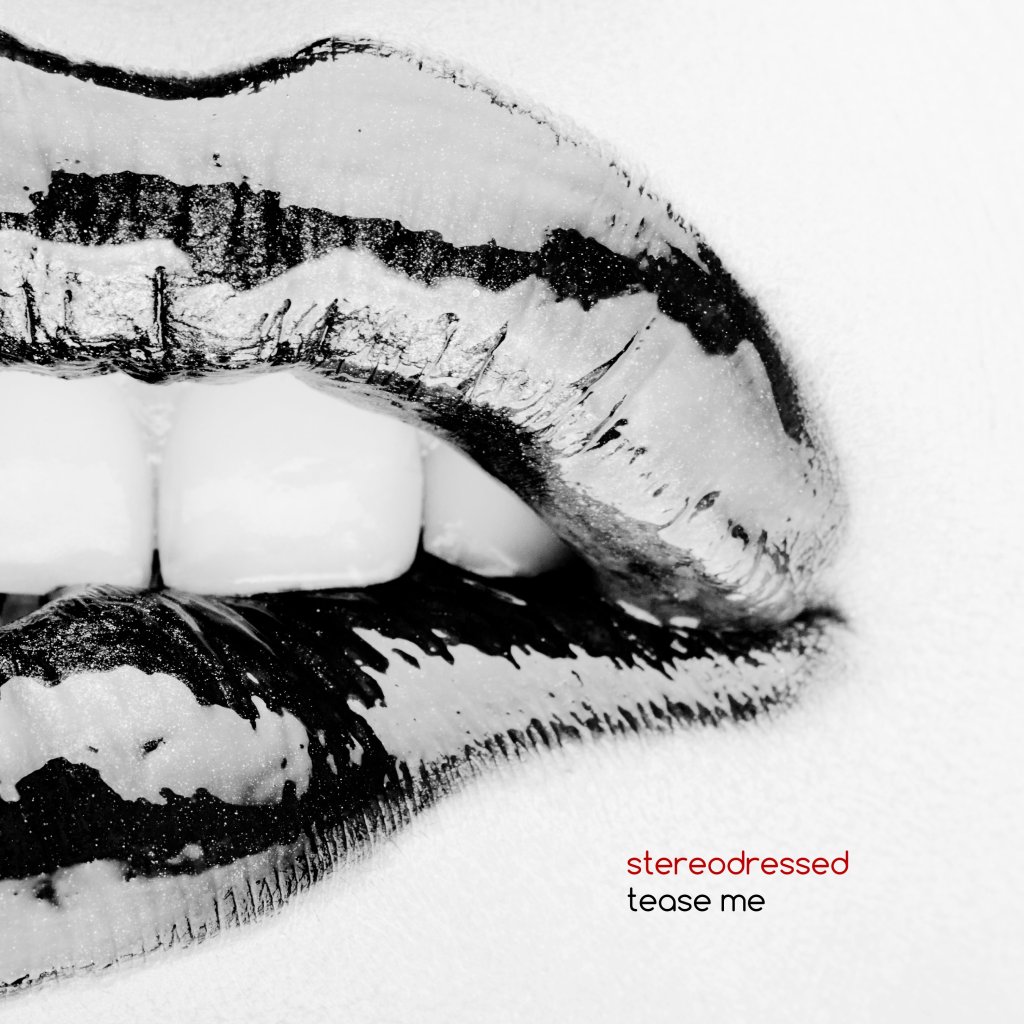 Here is "Tease Me" by&nbsp;stereodressed