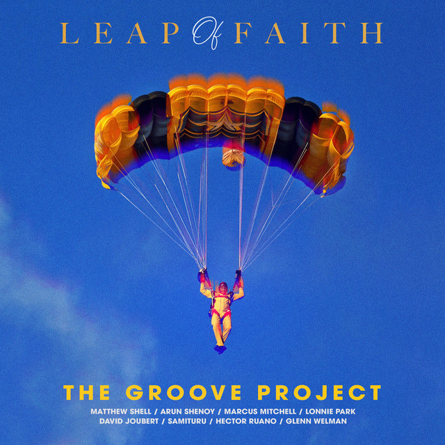 The Groove Project presents new song “Leap Of&nbsp;Faith”