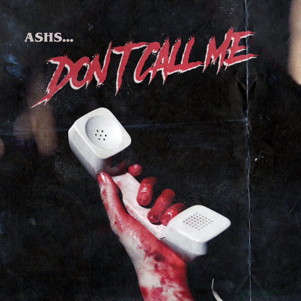 ASHS reveals “Don’t Call Me”&nbsp;video