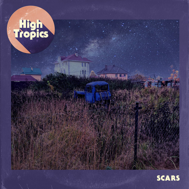 High Tropics back with a new single, “Scars”