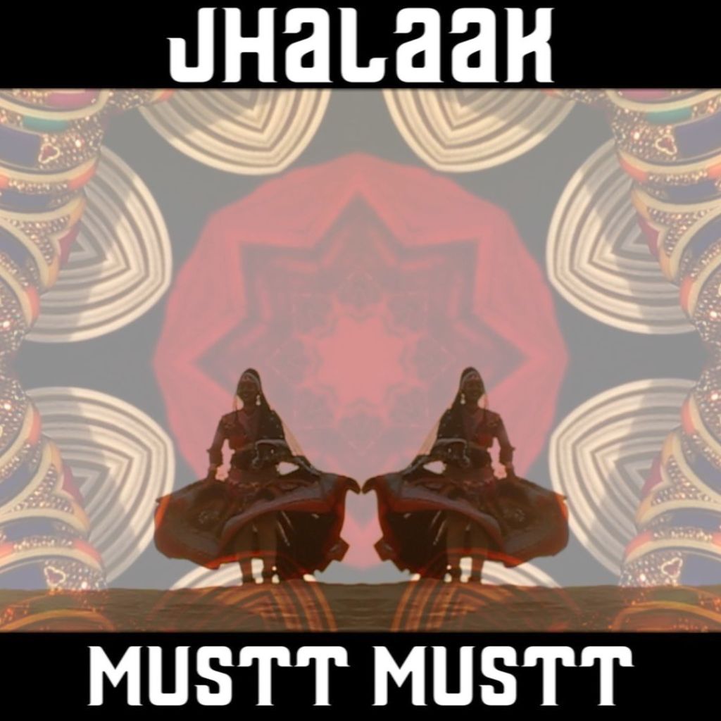 Watch “Mustt Mustt” by&nbsp;Jhalaak
