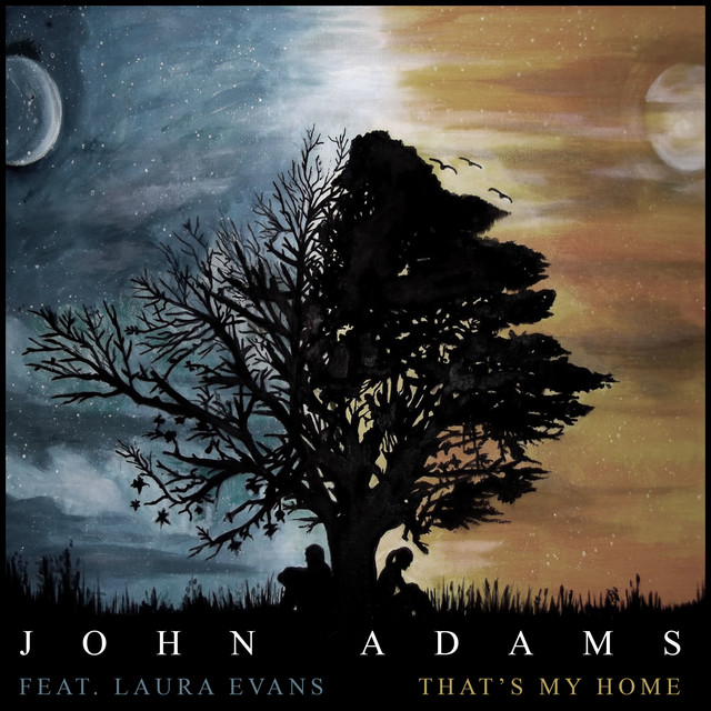 John Adams x Laura Evans – “That’s My Home”