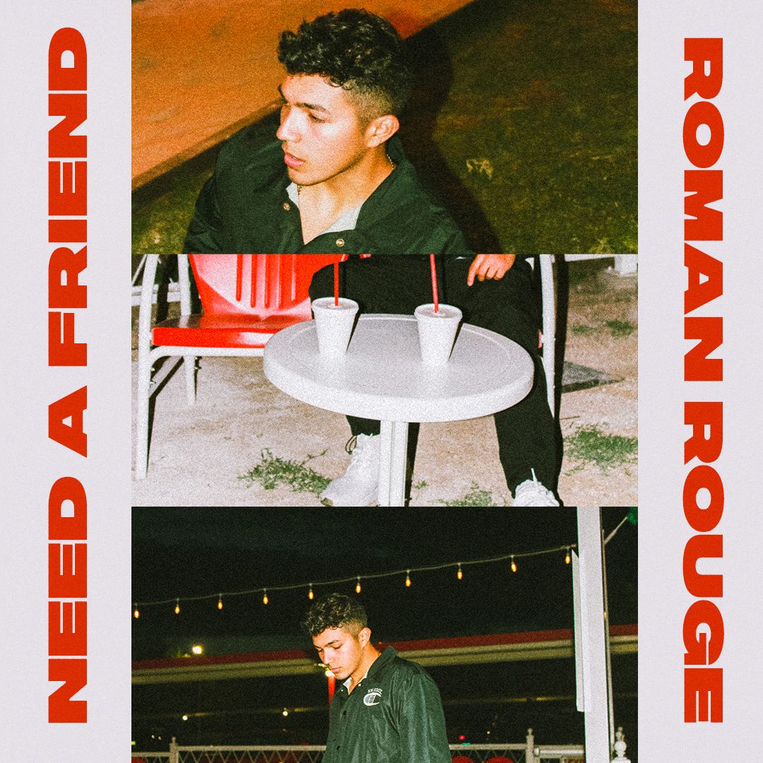 Hear “Need A Friend” by Roman Rouge