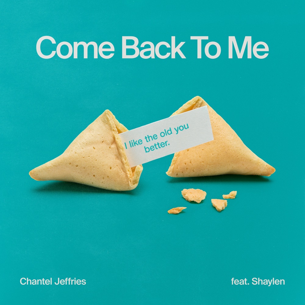 Chantel Jeffries x Shaylen – “Come Back To&nbsp;Me”