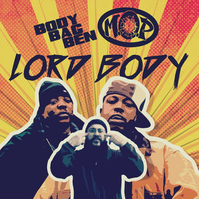 Body Bag Ben and M.O.P. present “Lord&nbsp;Body”