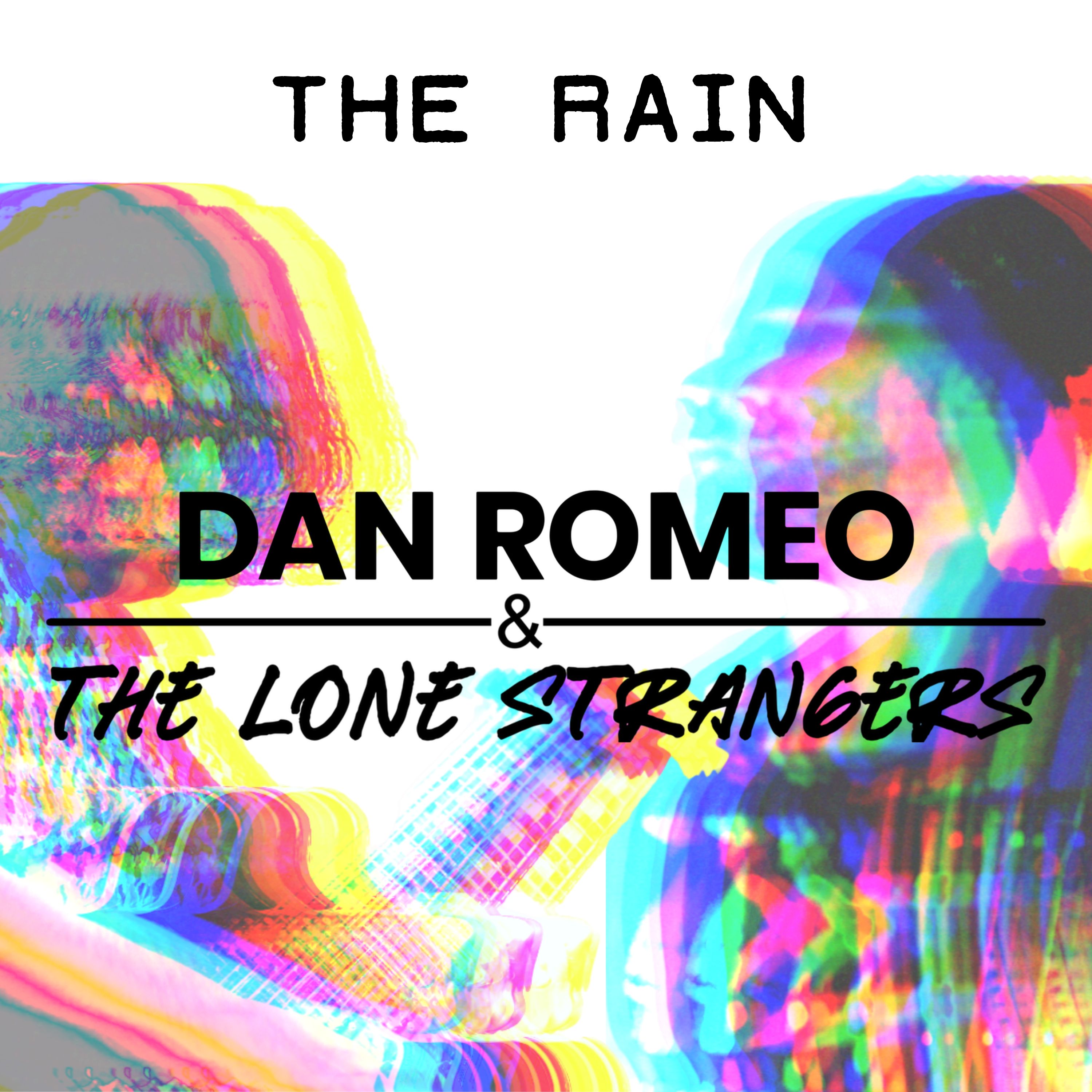 Hear “The Rain” by Dan Romeo and The Lone Strangers