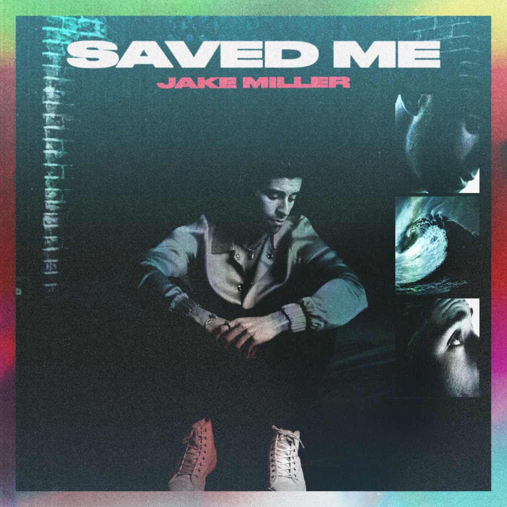 Hear Jake Miller’s joyful proclamation on “Saved&nbsp;Me”