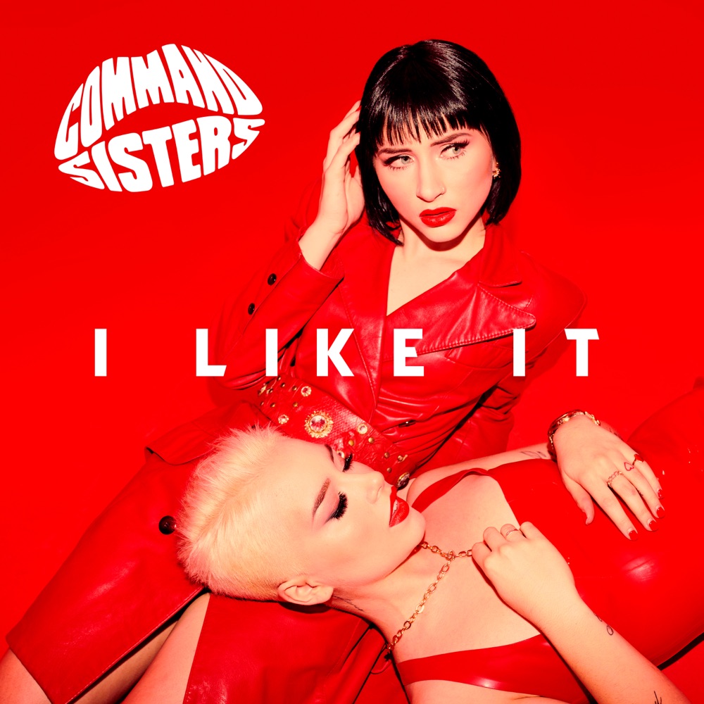 Watch Command Sisters in “I Like It”&nbsp;video