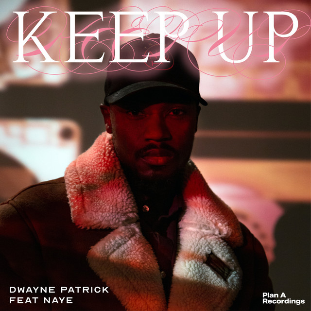 Listen to Dwayne Patrick and Naye’s new song, “Keep&nbsp;Up”