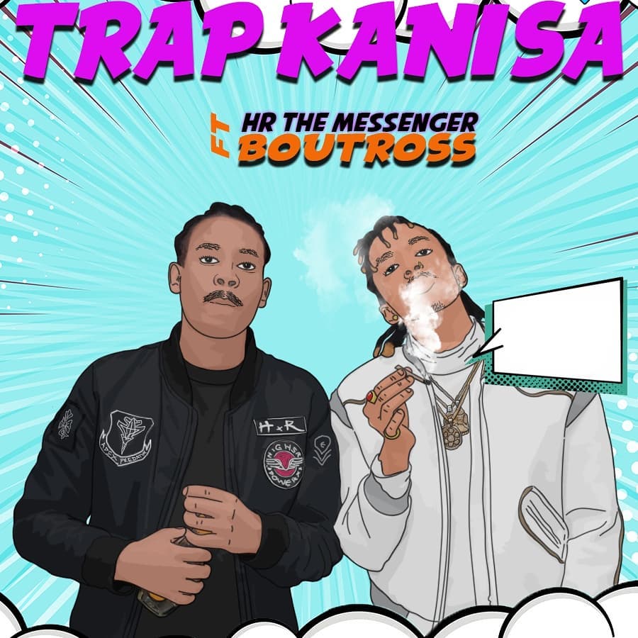 HR The Messenger features Boutross in new song, “Trap Kanisa”