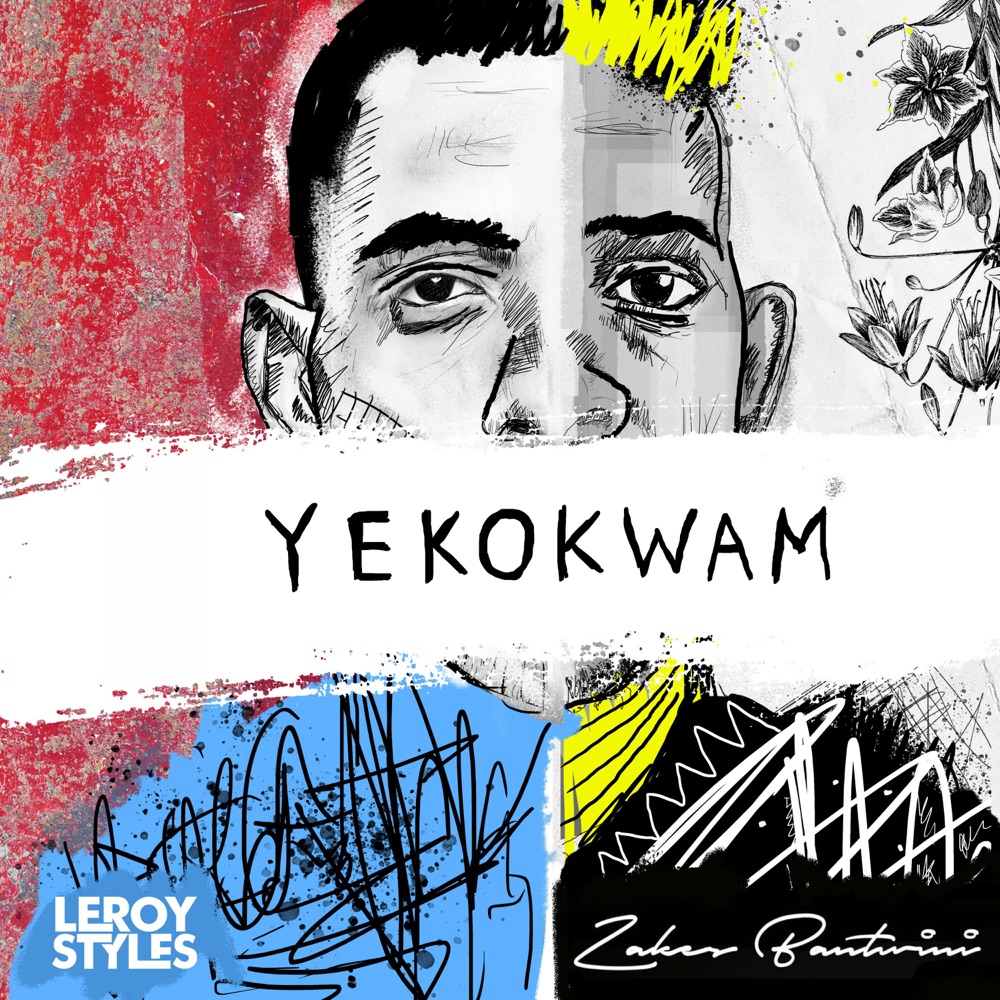 Leroy Styles & Zakes Bantwini join forces bring us “Yekokwam”