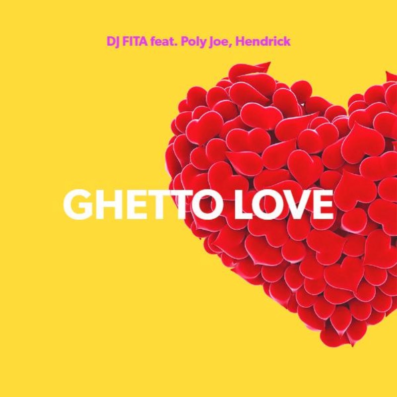 DJ Fita shares “Ghetto Love” featuring Poly Joe and Hendrick Sam