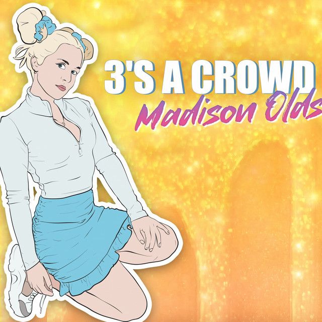 Madison Olds drops new song, “3’s a&nbsp;Crowd”