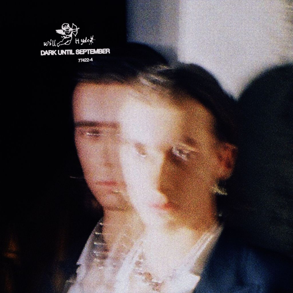 Listen: will hyde – “dark until september.”