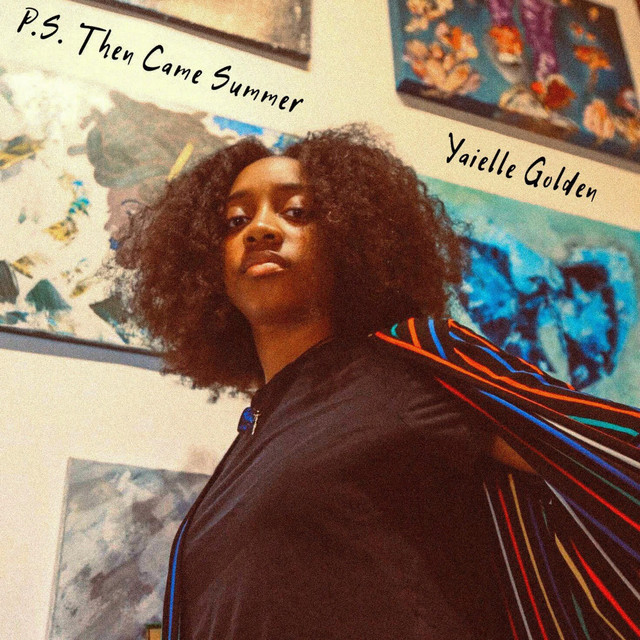 Check out Yaielle Golden’s new EP, P.S. Then Came&nbsp;Summer