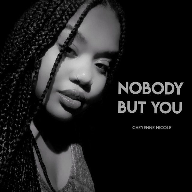 Introducing Cheyenne Nicole; listen to her new single, “Nobody But You”
