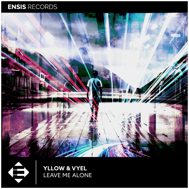 YLLOW and Vyel collaborate to present “Leave Me Alone”