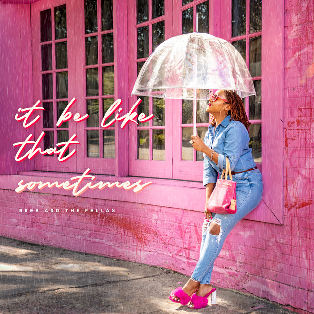 Stream It Be Like That Sometimes, the debut album from Bree & The Fellas
