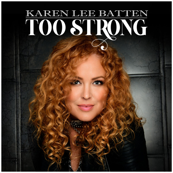 “Too Strong” is an optimist’s anthem by Karen Lee Batten