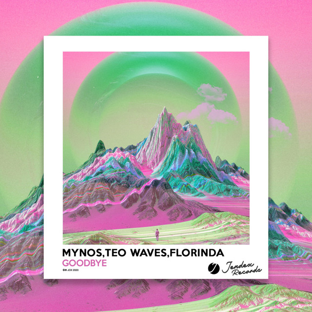 Mynos, Teo Waves and Florinda team up for “Goodbye”