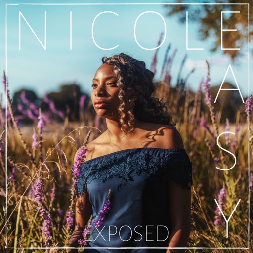 Introducing Nicole Easy; listen to the R&B artist’s Exposed EP