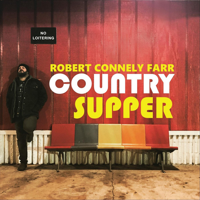 Stream Robert Connely Farr’s new album, Country&nbsp;Supper