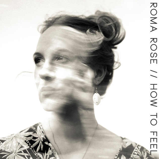 Roma Rose drops new song, “How To&nbsp;Feel”