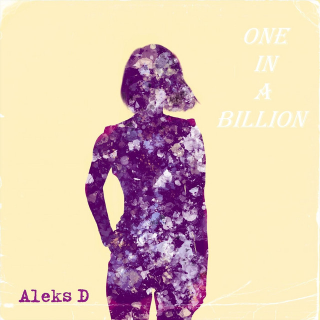 Hear “One in a Billion” by Russian-based musician Aleks&nbsp;D