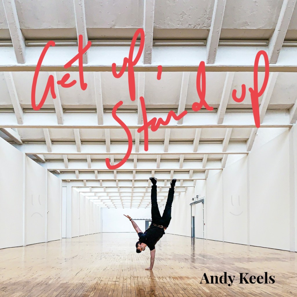 Andy Keels releases his latest single and Grunge Rock track, “Get Up Stand&nbsp;Up”
