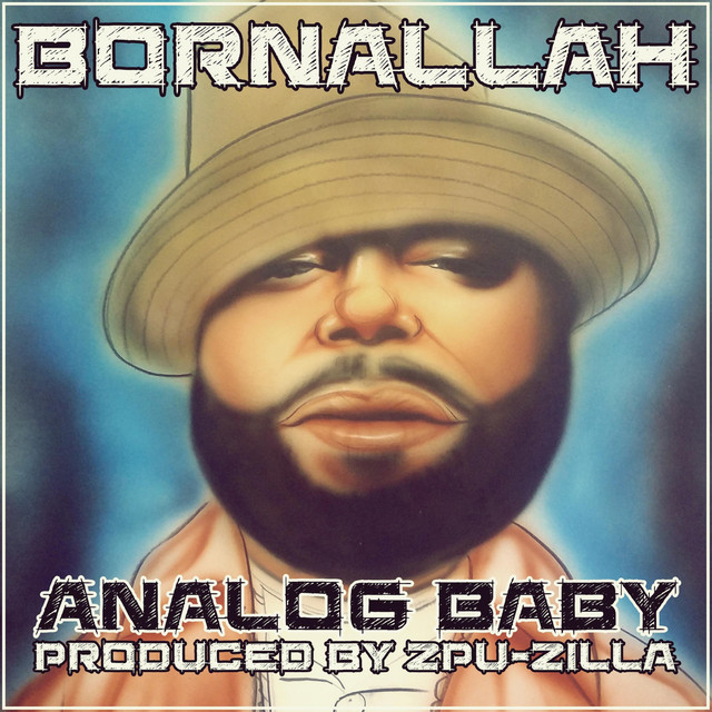 Stream Analog Baby EP by Born Allah & Zpu-Zilla and watch their visuals for “Dedication”