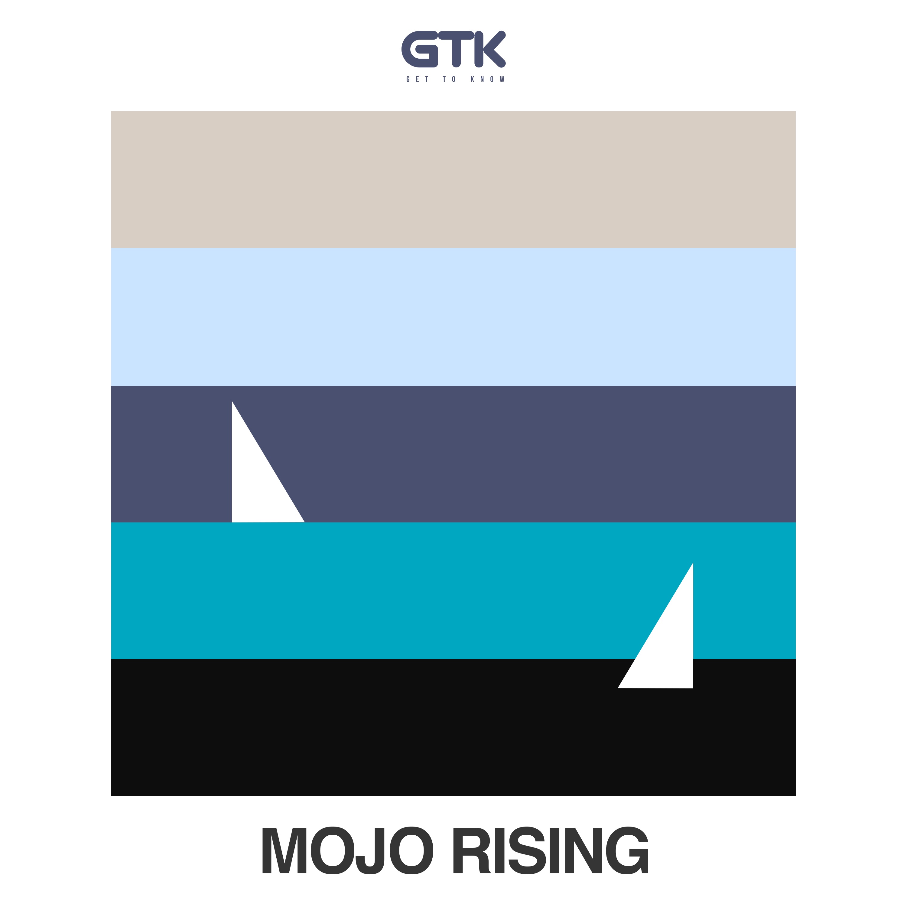 Listen to “Mojo Rising” by Get To Know