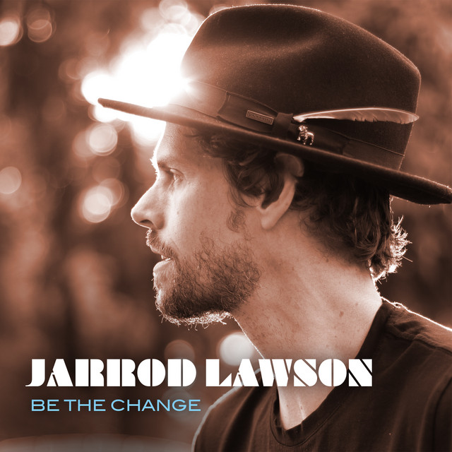 Jarrod Lawson – “Be The Change” [Video]