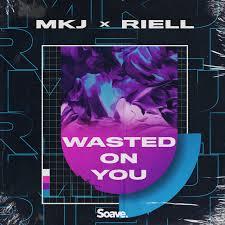 MKJ and RIELL release new song, “Wasted On You”