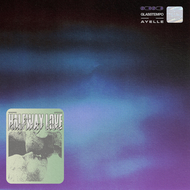 Glasstempo taps Ayelle for “Halfway Love”; listen to the&nbsp;song