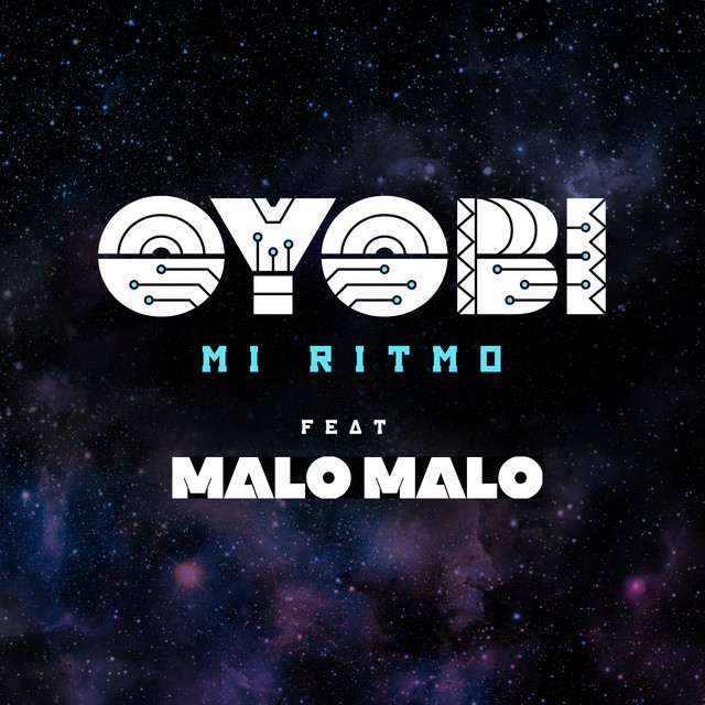 Listen to “Mi Ritmo” by OYOBI featuring Malo Malo