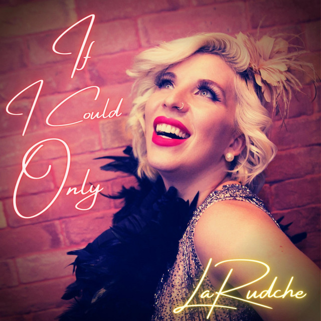 Hear “If I Could Only” by LaRudche