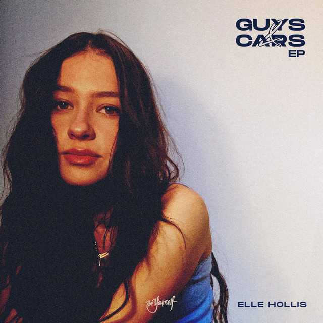 Stream Elle Hollis’ debut EP, Guys & Cars