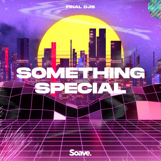 Listen: FINAL DJS – “Something Special”