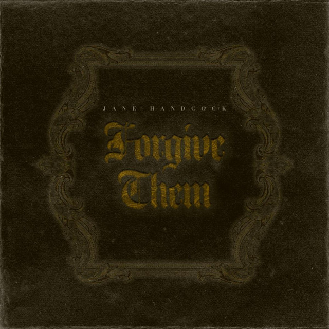 Listen: Jane Handcock – “Forgive&nbsp;Them”