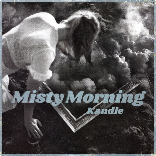 Listen to “Misty Morning” by&nbsp;Kandle