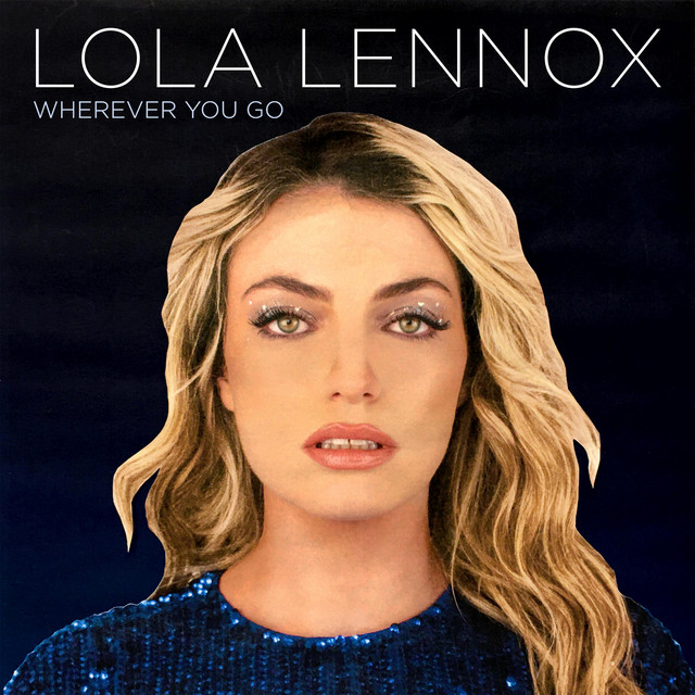 Lola Lennox – “Wherever You Go”&nbsp;[Video]