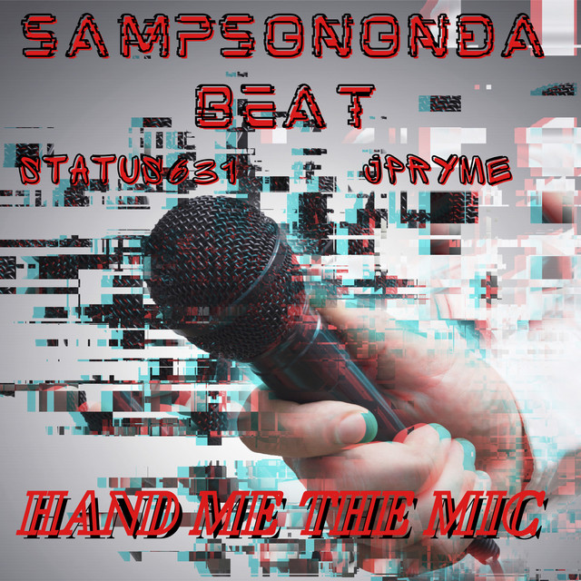 It’s all about “Hand Me The Mic” as SampsonOnDaBeat enlists Status631, Jpryme & DJ&nbsp;RDubL