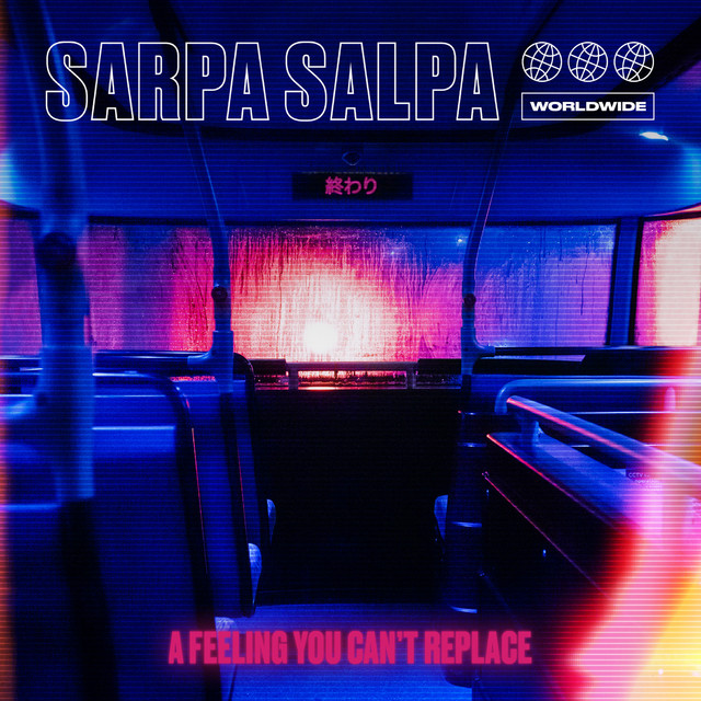 Sarpa Salpa release new EP, A Feeling You Can’t Replace