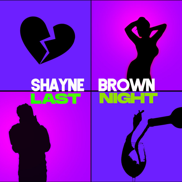 Shayne Brown reveals “Last Night”&nbsp;video