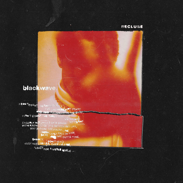 Watch blackwave.’s new video, “recluse”