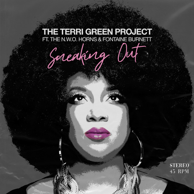 The Terri Green Project link up with The N.W.O Horns & Fontaine Burnett for “Sneaking Out”