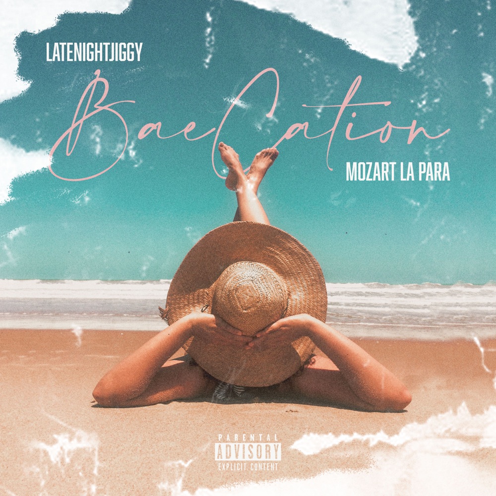 LATENIGHTJIGGY and Mozart La Para transports you to “Baecation” [Video]